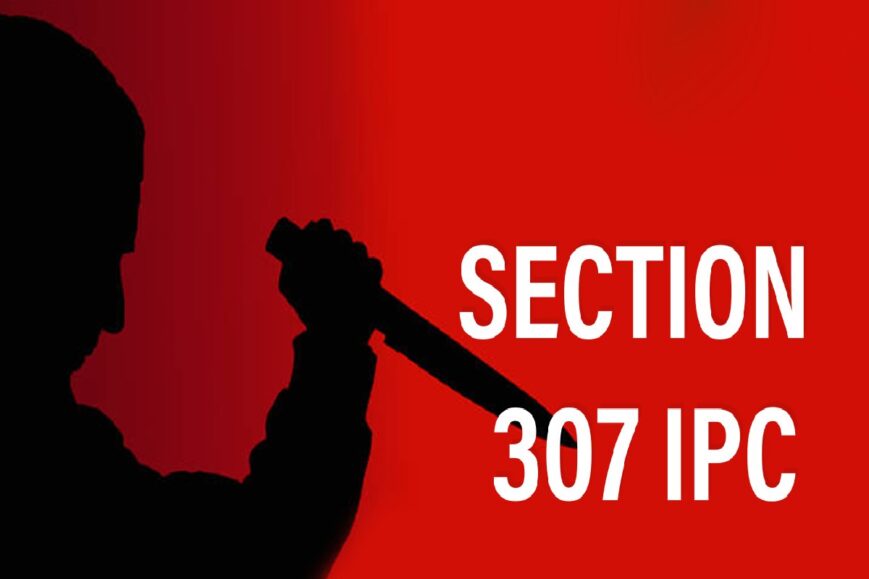 307 IPC (Indian Penal Code)