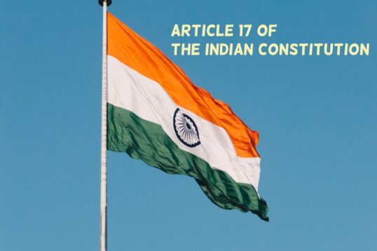 Article 17 of the Indian Constitution: The Right to Freedom