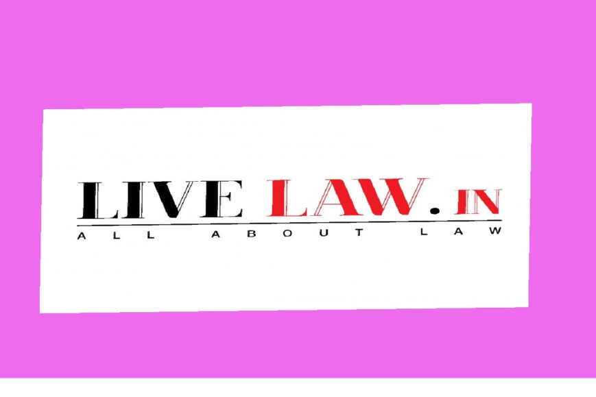 Live Law: India's Top Legal News Portal