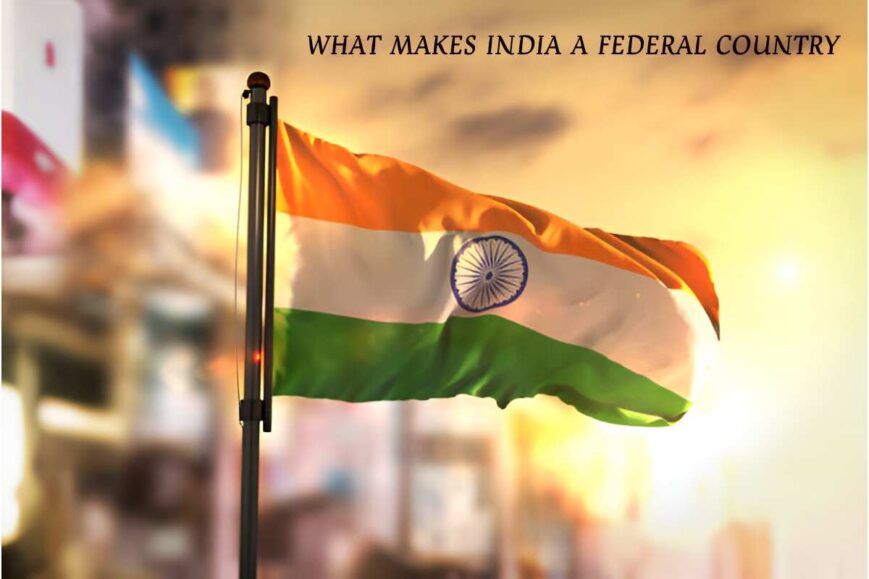 what makes india a federal country